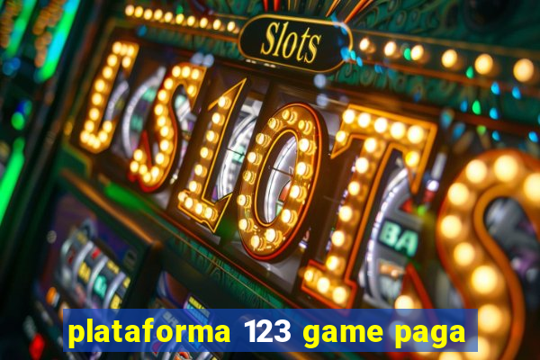 plataforma 123 game paga
